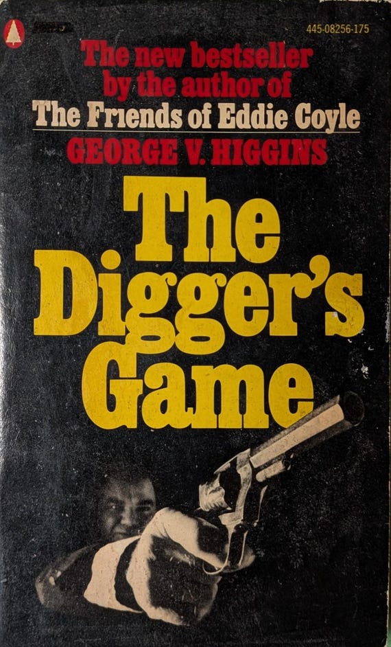 The Digger's Game by George V. Higgins // Vintage Paperback