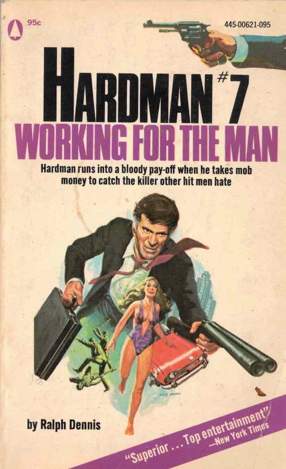 Hardman #7 Working for the Man by Ralph Dennis