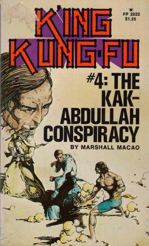 King Kung Fu: The Kak-Abdullah Conspiracy by Marshall Macao