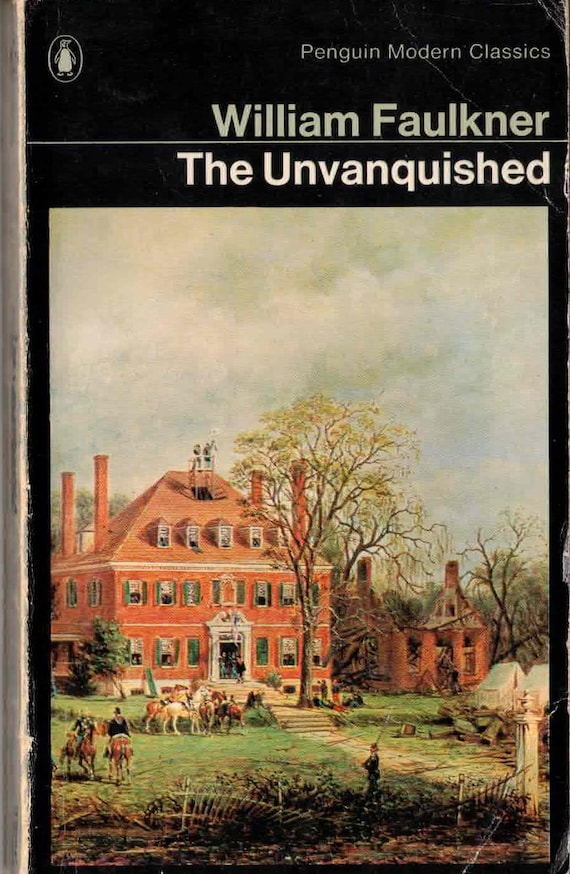 The Unvanquished by William Faulkner / Penguin Modern Classic