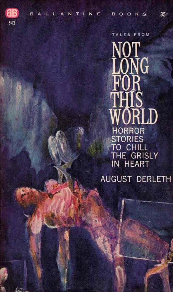 Not Long For This World by August Derleth