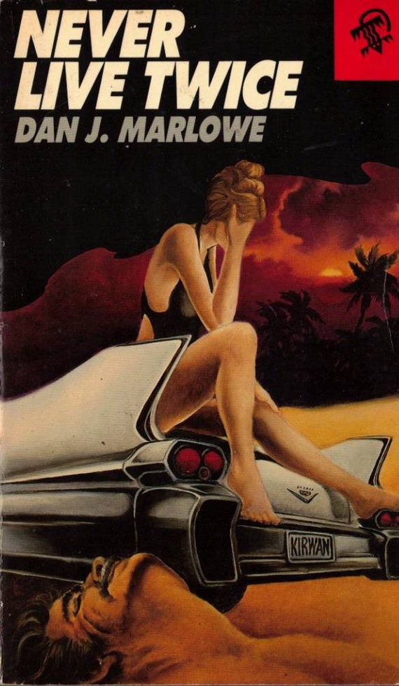 Never Live Twice by Dan J. Marlowe