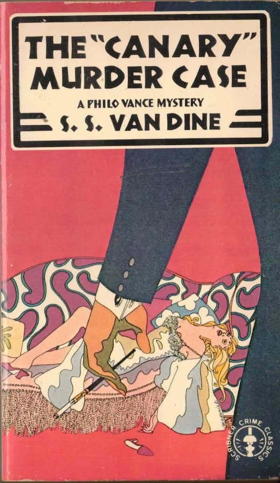The "Canary" Murder Case by S.S. Van Dine