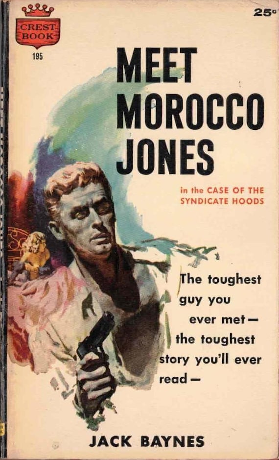 Meet Morocco Jones in the Case of the Syndicate Hoods by Jack Baynes / Crest Vintage Paperbackc