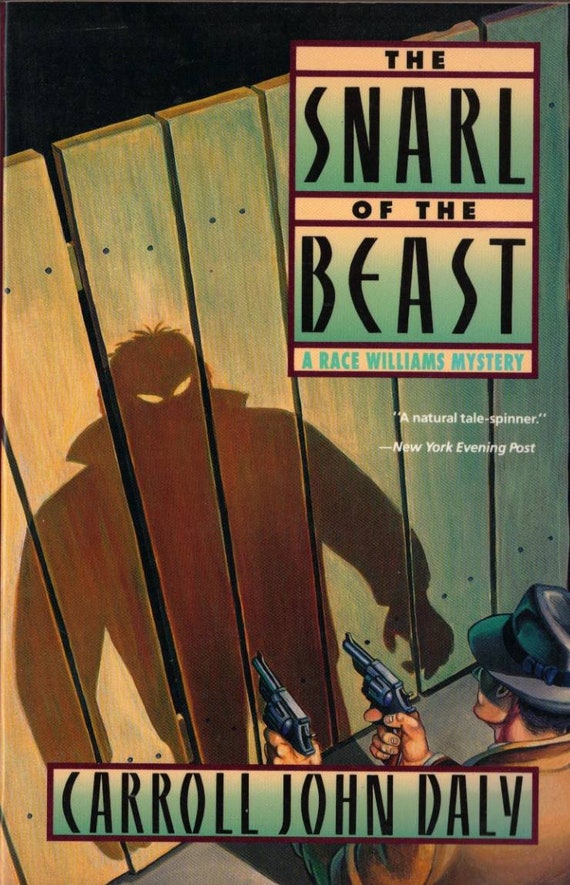 The Snarl of the Beast by Carroll John Daly