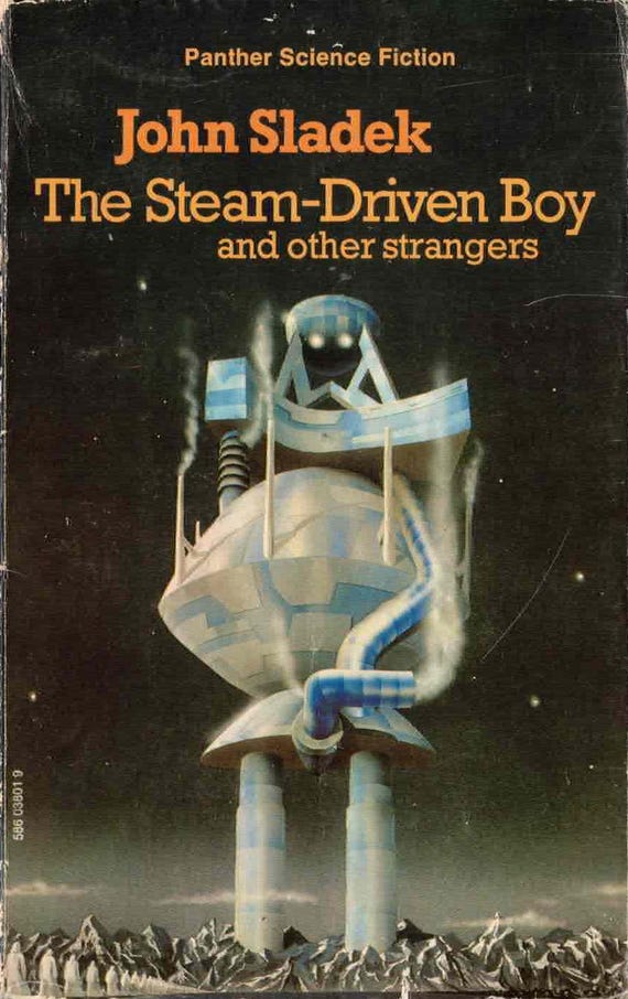The Steam-Driven Boy and 0ther strangers by John Sladek / Panther Vintage Paperback