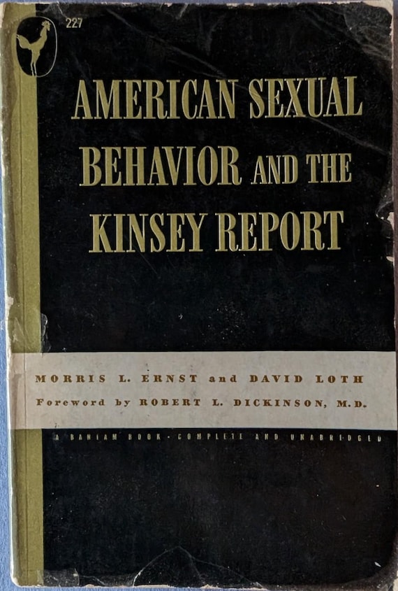 American Sexual Behavior and the Kinsey Report by Morris L. Ernst & David Loth