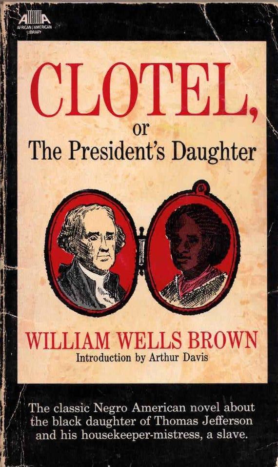 Clotel, or The President's Daughter by William Wells Brown