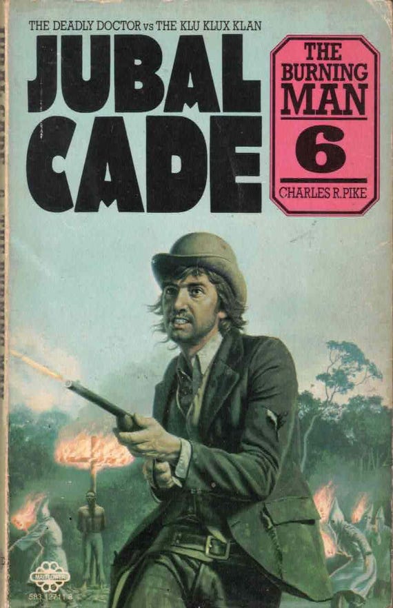 Jubal Cade 6: The Burning Man by Charles R. Pike