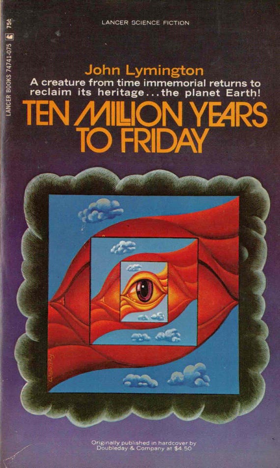 Ten  Million Years to Friday by John Lymington