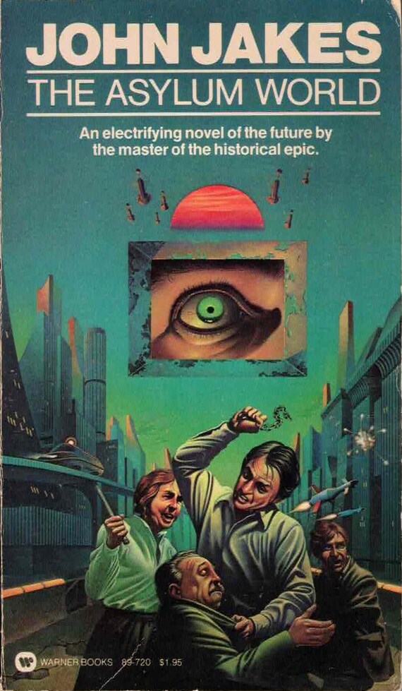 The Asylum World by John Jakes