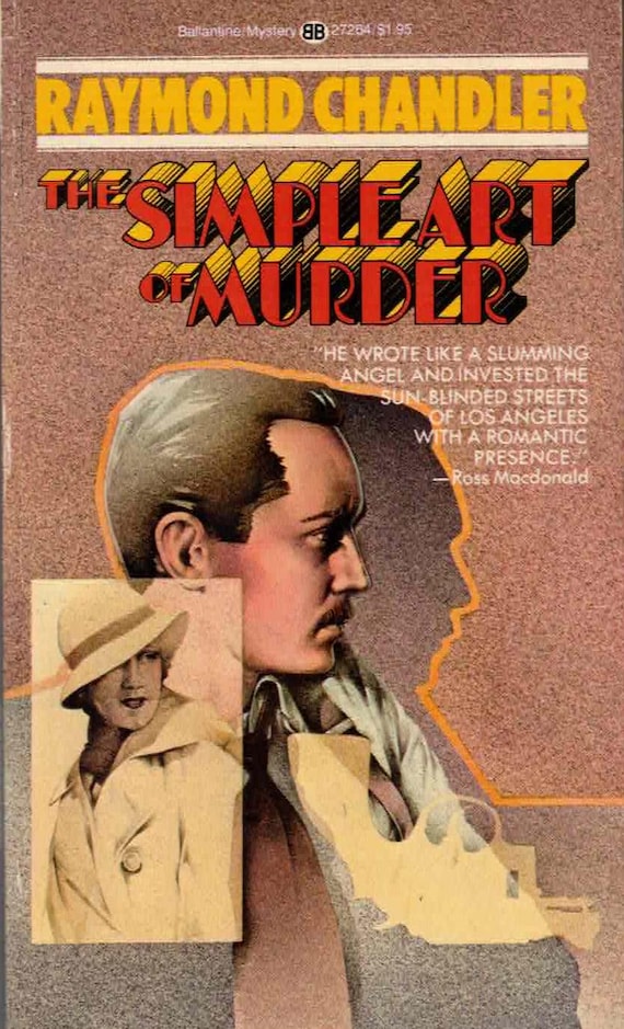 The Simple Art of Murder by Raymond Chandler