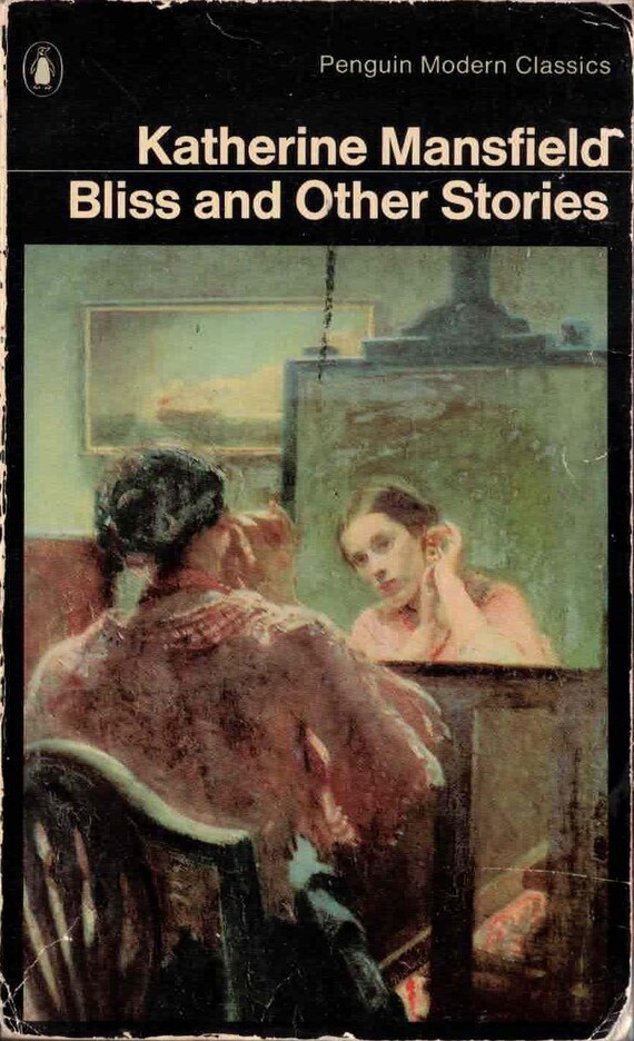Bliss and Other Stories by Katherine Mansfield / Penguin Modern Classics Vintage Paperback