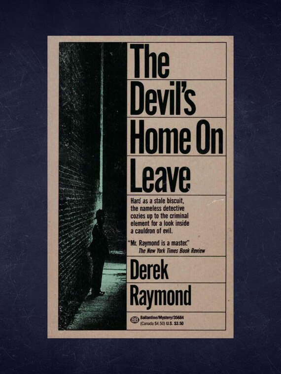 The Devil's Home on Leave by Derek Raymond