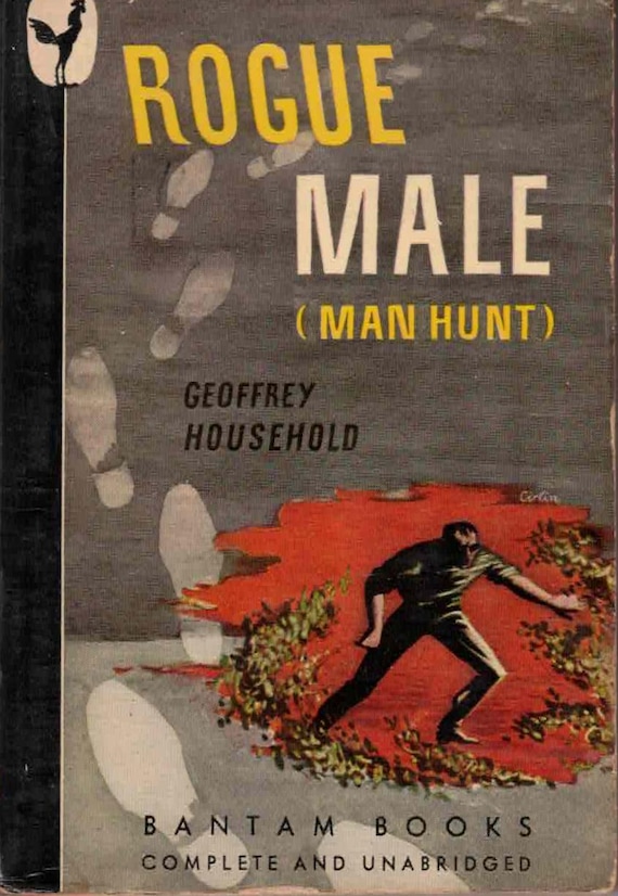 Rogue Male (Man Hunt) by Geoffrey Household