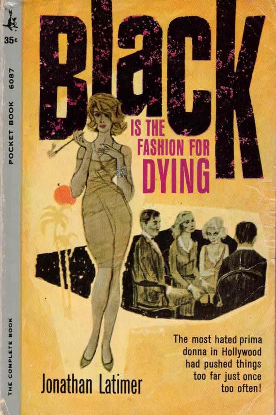 Black is the Fashion for Dying by Jonathan Latimer