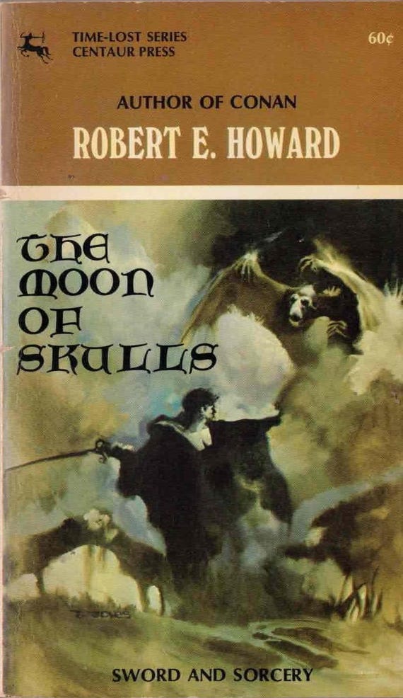 The Moon of Skulls by Robert E. Howard