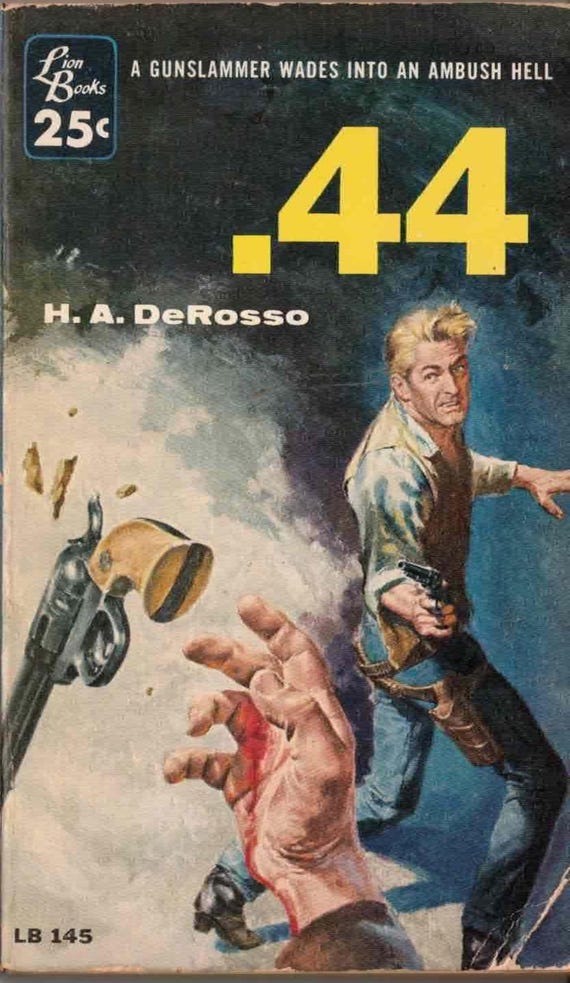 Forty Four (.44) by H.A. DeRosso