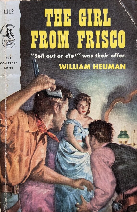The Girl From Frisco by William Heuman / Vintage Paperback
