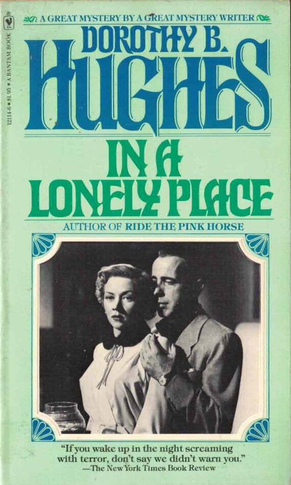 In a Lonely Place by Dorothy B. Hughes / Bantam Vintage Paperback / Movie Tie-In