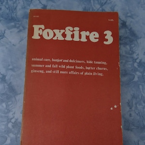 bargain_ FOXFIRE 3. Plain Living Animal Care-Banjos-Dulcimers-Hide Tanning-Wild Plant Foods-Butter Churning & more, In Good Condition*. 1975
