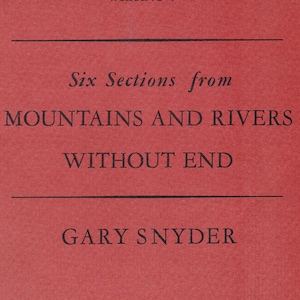 Gary Snyder&#39;s Mountains and Rivers Without End. Four Seasons 3rd Printing 1965 Stapled Paperback In Very Good Collectible Condition. RARE.