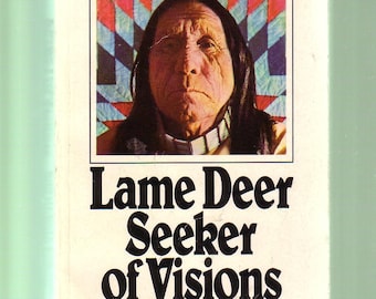 Lame Deer: Seeker Of Visions by John Lame Deer . 1976 Paperback In Very Good Condition. Photo and Art Illustrated. Lakota Life.