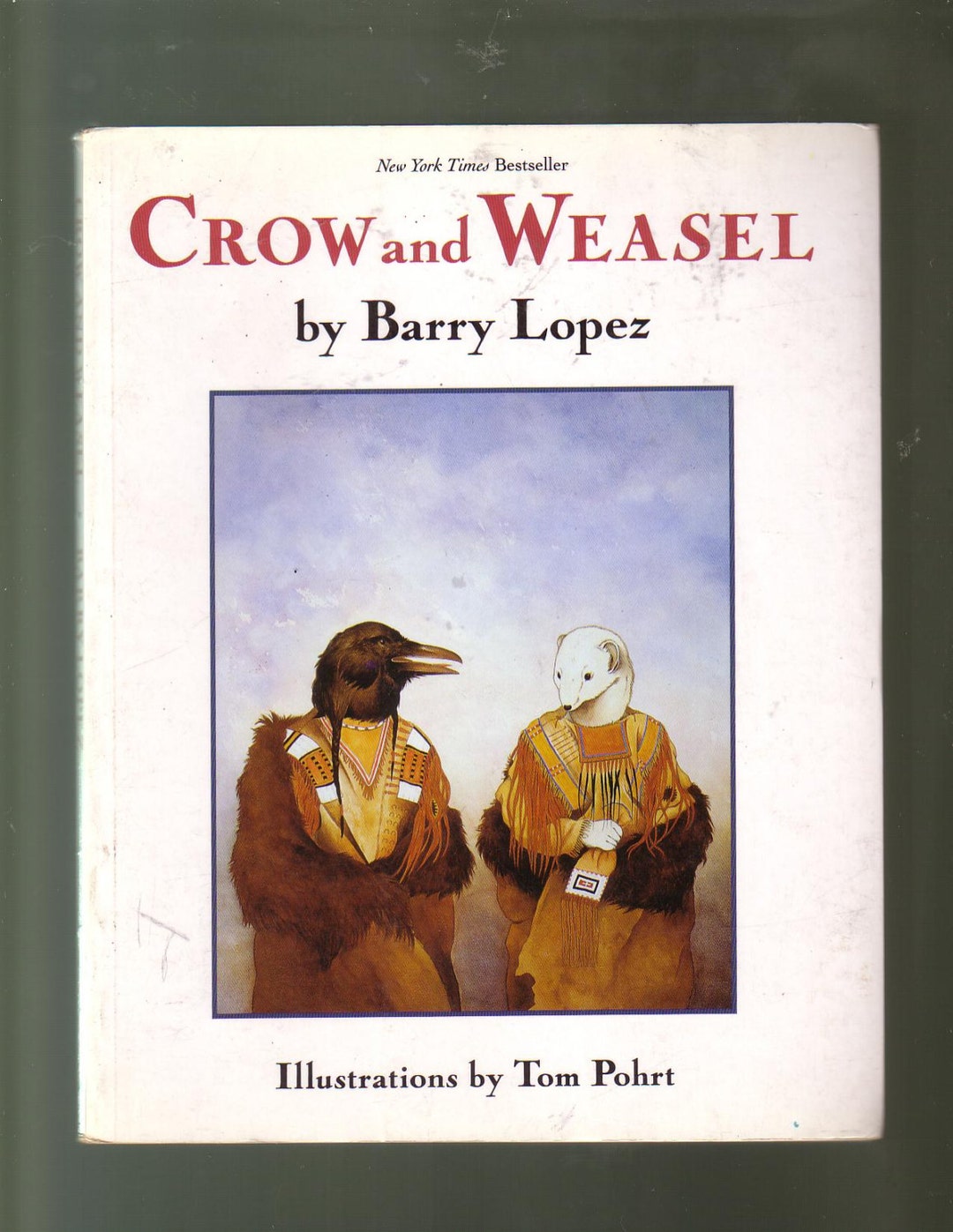 Crow and Weasel by Barry Lopez. Illustrated Throughout. Children's