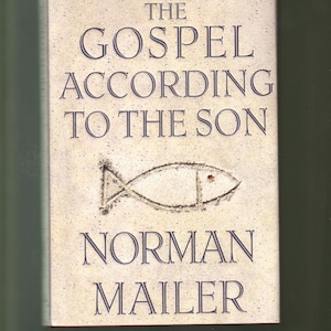 The Gospel According To The Son by NORMAN MAILER.  Like New Hardback/Dust Jacket 1st Edition.
