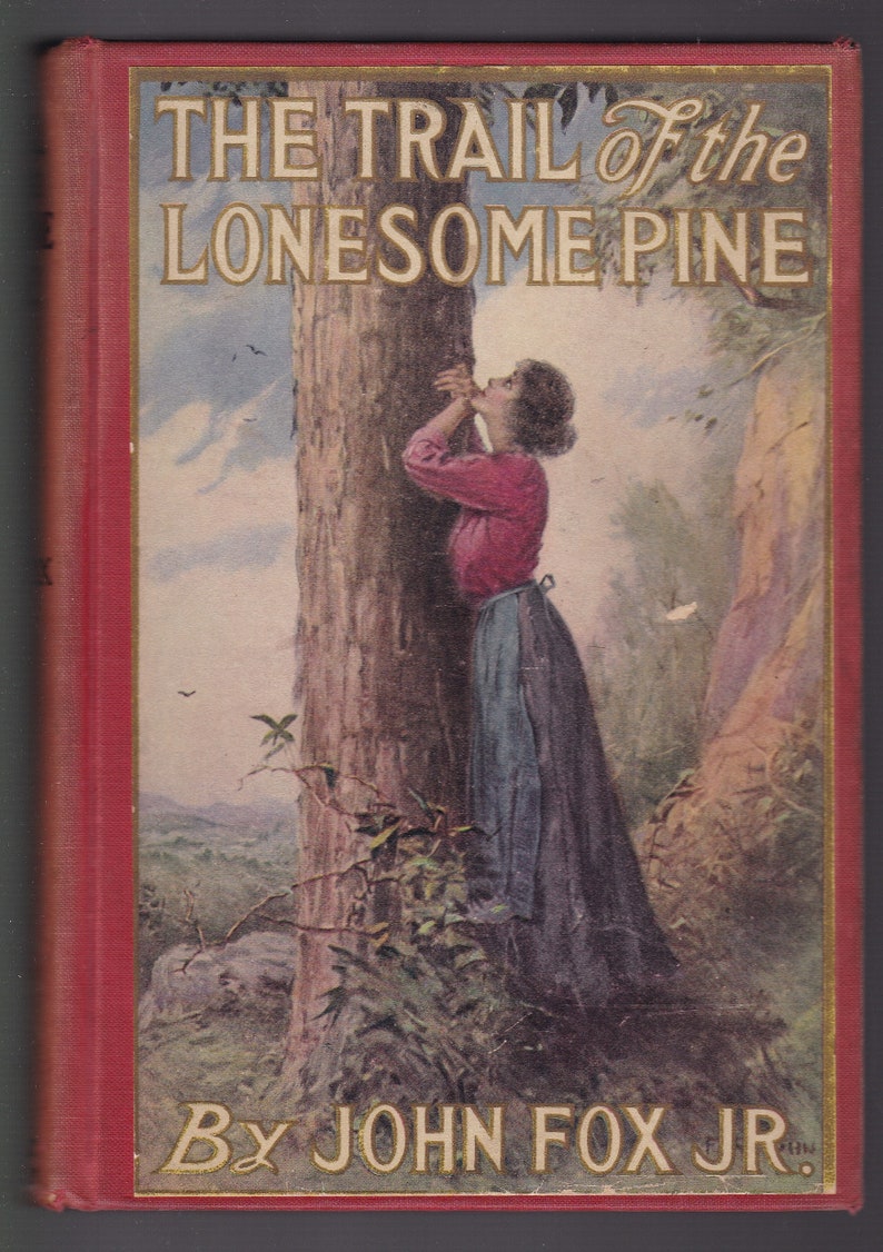 first edition the trail of the lonesome pine first edition the trail of the lonesome pine