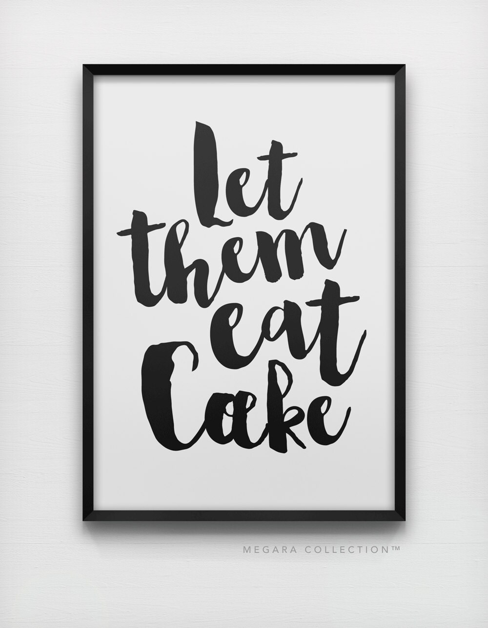 Let them eat cake Marie quote art print black