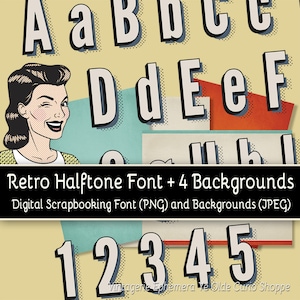 May include: Retro halftone font with uppercase and lowercase letters, numbers 1 through 5, and four background patterns. The text reads "Retro Halftone Font + 4 Backgrounds" and "Digital Scrapbooking Font (PNG) and Backgrounds (JPEG)".
