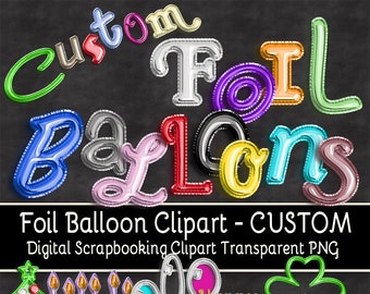 DIGITAL CLIPART - Custom Foil Balloon Clipart -- Fonts & Dingbats