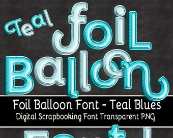 TEAL Foil Balloon Font PNG Clipart - Upper/Lower Case, Numbers, Punctuation, Glyphs