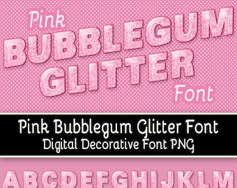 Pink Bubblegum Glitter Font - Digital Decorative Font