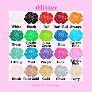 May include: A color chart titled Glitter featuring twenty rose icons in various shades including white, black, red, dark red, orange, green, bright green, lime green, blue, bright blue, tiffany, mint, purple, pink, bright pink, blush, rose gold, gold, silver, and ivory.