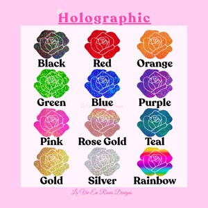 May include: A color chart titled Holographic featuring twelve rose icons in black, red, orange, green, blue, purple, pink, rose gold, teal, gold, silver, and rainbow colors. Each rose is labeled with its corresponding color name below the icon.