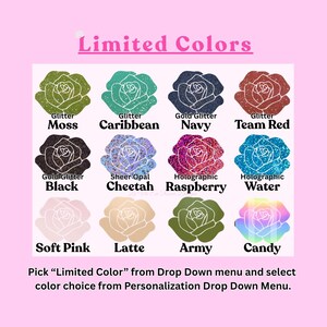 May include: A color chart titled Limited Colors displaying twelve rose icons with labels: Glitter Moss, Glitter Caribbean, Gold Glitter Navy, Glitter Team Red, Gold Glitter Black, Sheer Opal Cheetah, Holographic Raspberry, Holographic Water, Soft Pink, Latte, Army, and Candy.