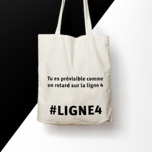 X657Y tote bag line 4, tote bag metro, humorous tote bag, canvas bag, tote bag paris, tote bag phrase, tote bag people, tote bag