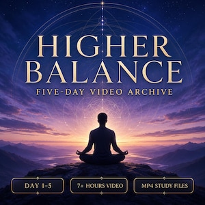 Pode incluir: Um gráfico digital intitulado HIGHER BALANCE FIVE-DAY VIDEO ARCHIVE apresentando a silhueta de uma pessoa meditando na posição de lótus no topo de uma montanha ao pôr do sol. Abaixo, três etiquetas retangulares: DAY 1-5, 7+ HOURS VIDEO, MP4 STUDY FILES.