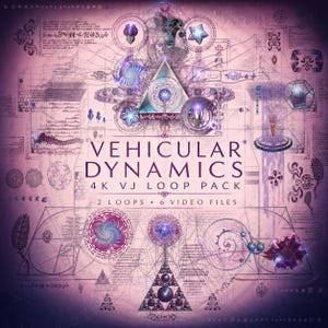 May include: A digital graphic featuring the text VEHICULAR DYNAMICS 4K VJ LOOP PACK 2 LOOPS 6 VIDEO FILES. The design is set against a purple background with intricate geometric patterns, sacred geometry, and glowing circular and triangular elements.