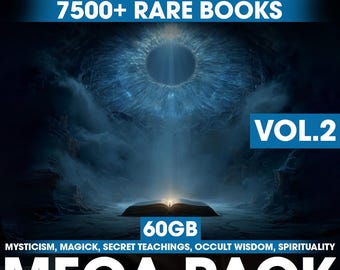 Ultimate Esoteric & Spiritual eBook Archive VOL.2 – 7500+ Rare Books (60GB) – Mysticism, Magick, Secret Teachings, Occult Wisdom