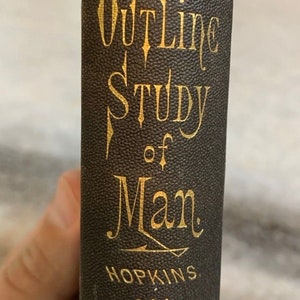 Antique 1874 hardcopy outline study of man by hopkins new york scribner