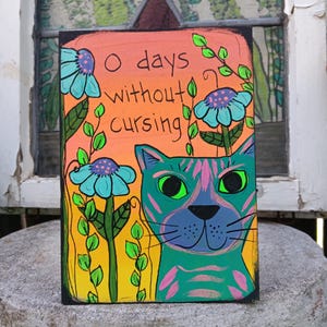 0 días sin maldecir: Cuadro divertido de un gato gruñón (18x13 cm)