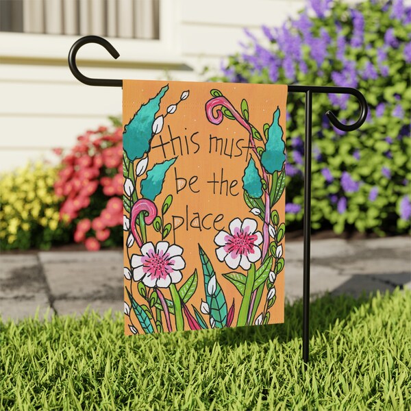 This Must Be The Place - 18 x 12" Garden & House Banner - This Must Be The Place Garden Flag - Cute Home Sweet Home House Banner