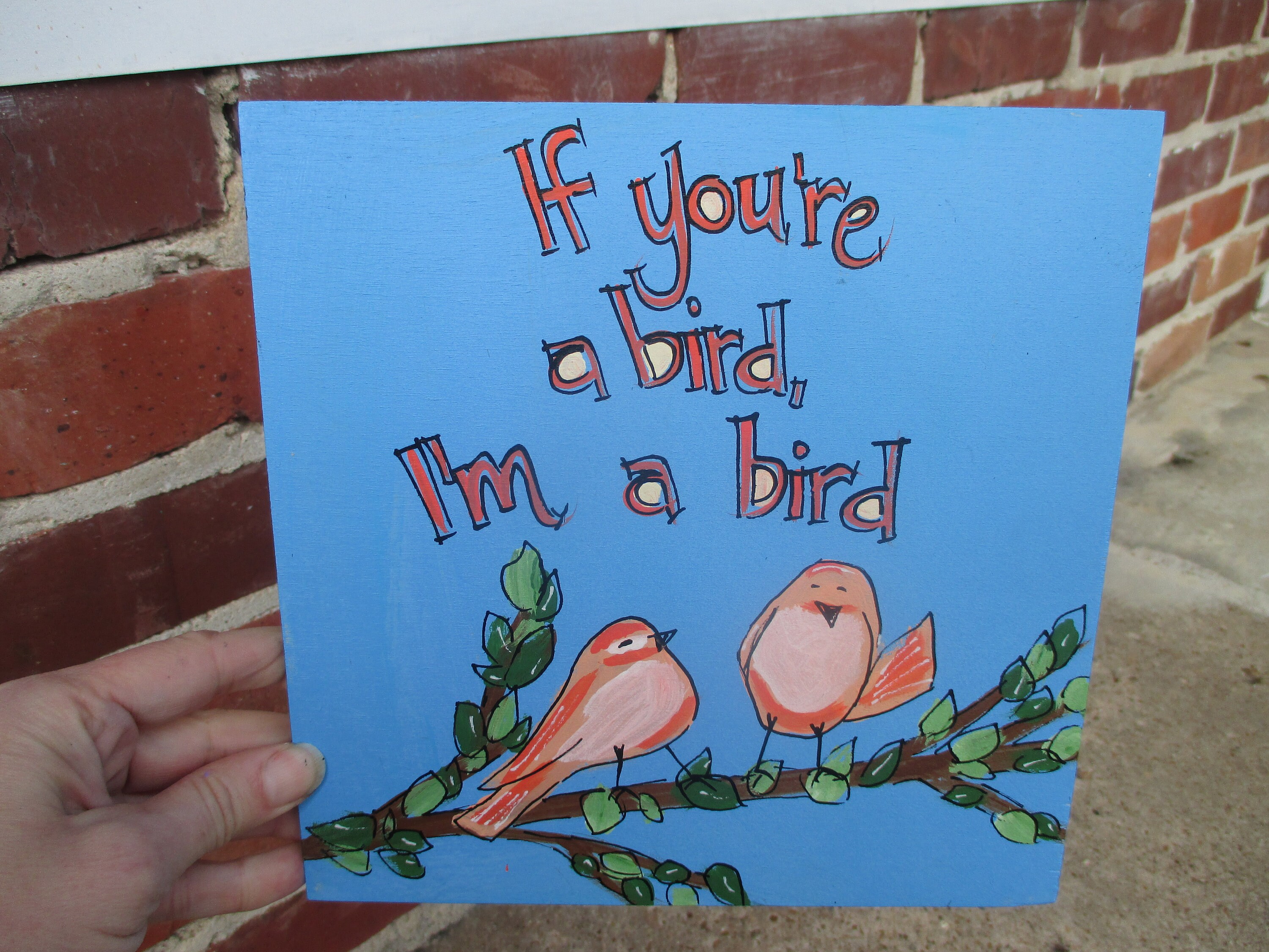 If Youre A Bird Im A Bird
