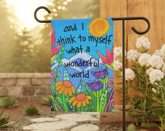 And I think to myself what a wonderful world - 18 x 12" Garden & House Banner - What A Wonderful World song - Life is Good