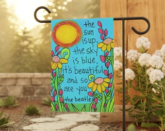 The sun is up, the sky is blue, it's beautiful, and so are you - Dear Prudence lyrics - 18 x 12" Garden & House Banner - song lyrics flag