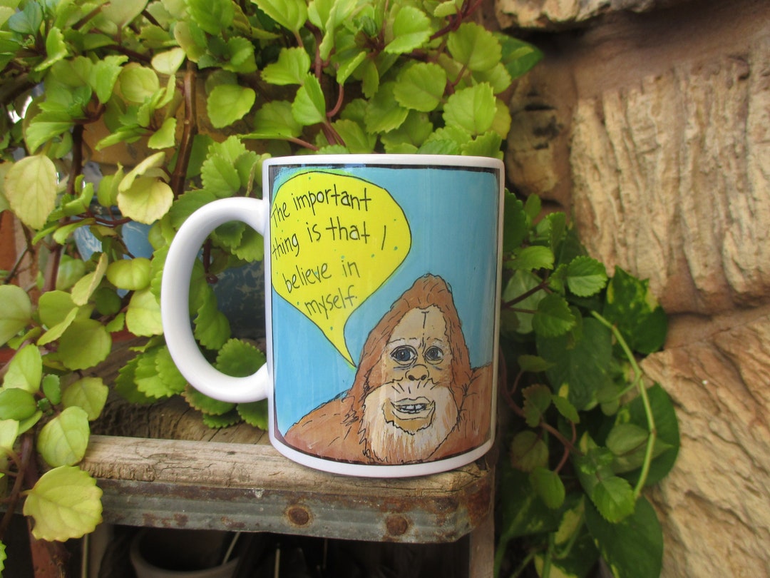 Sasquatch Quote Mug the Important Thing is That I Believe in Etsy