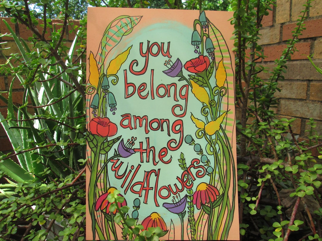 You Belong Among the Wildflowers Song Lyrics 17 by 11 Art Print